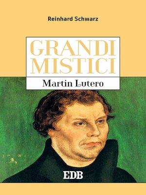 cover image of Grandi mistici. Martin Lutero